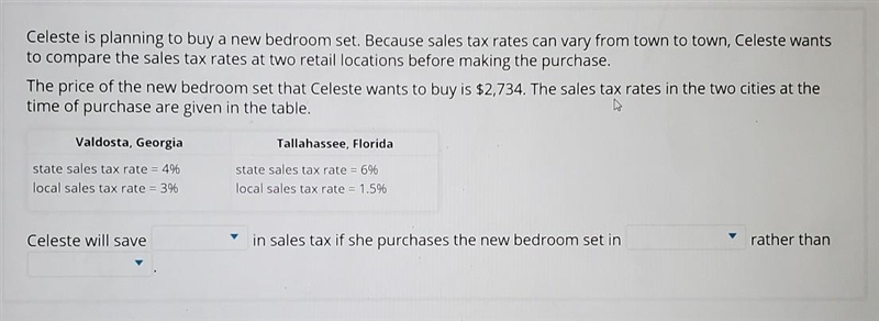 Celeste is planning to buy a new bedroom set. Because sales tax rates can vary from-example-1