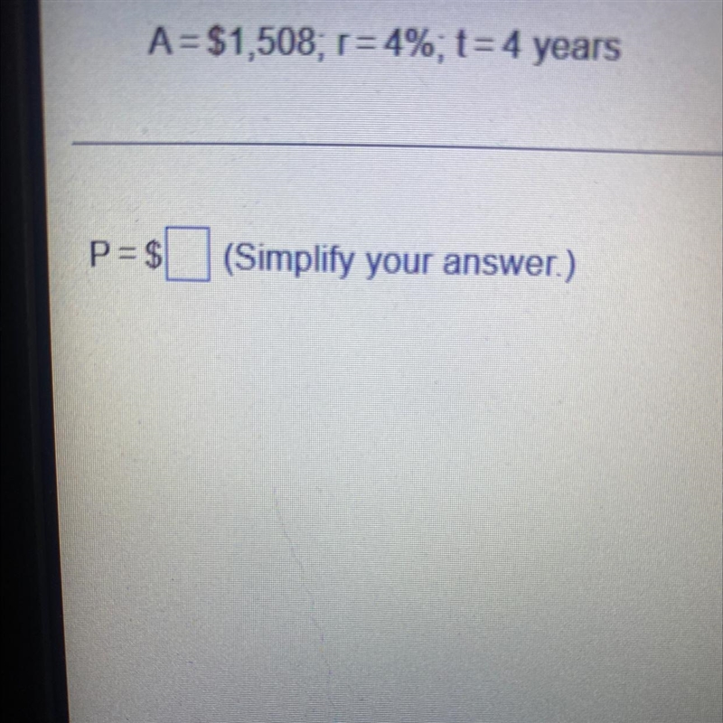 I need to use the formula value, A = P(1 + rt), and elementary algebra to find the-example-1