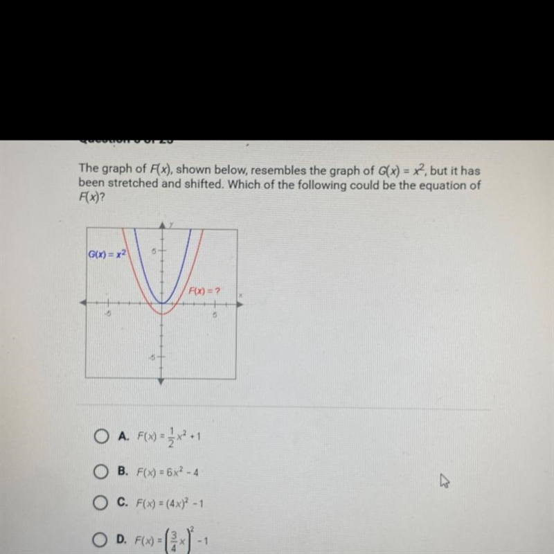 If g(x)=x^2 but it has been stretched and shifted, which of the following could be-example-1