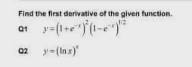 Math calculus find the first derivative of the given function. Q2 only-example-1