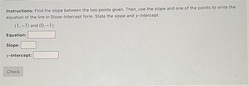 Find the slope between the two points given. Then, use the slope and one of the points-example-1