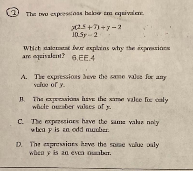 The two expressions below are cquivalent125+7) +5-210.5y - 2Which statement best explains-example-1