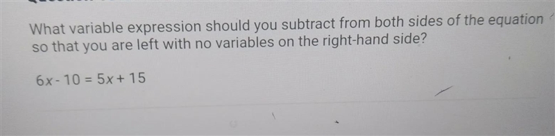 what variable expression should you subtract from both sides of the equation so that-example-1