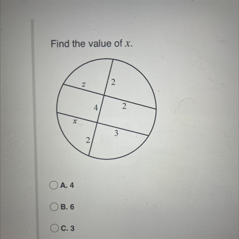 Find the value of x. A 4 B 6 C 3 D 2-example-1