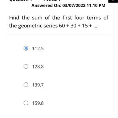 Find the sum of the first four terms of the geometric series 60 + 30 + 15 + …-example-1