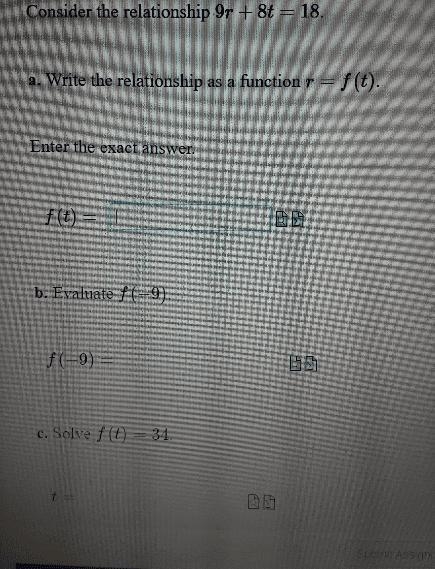 Consider the relationship 9r + 8t = 18. a. Write the relationship as a function r-example-1