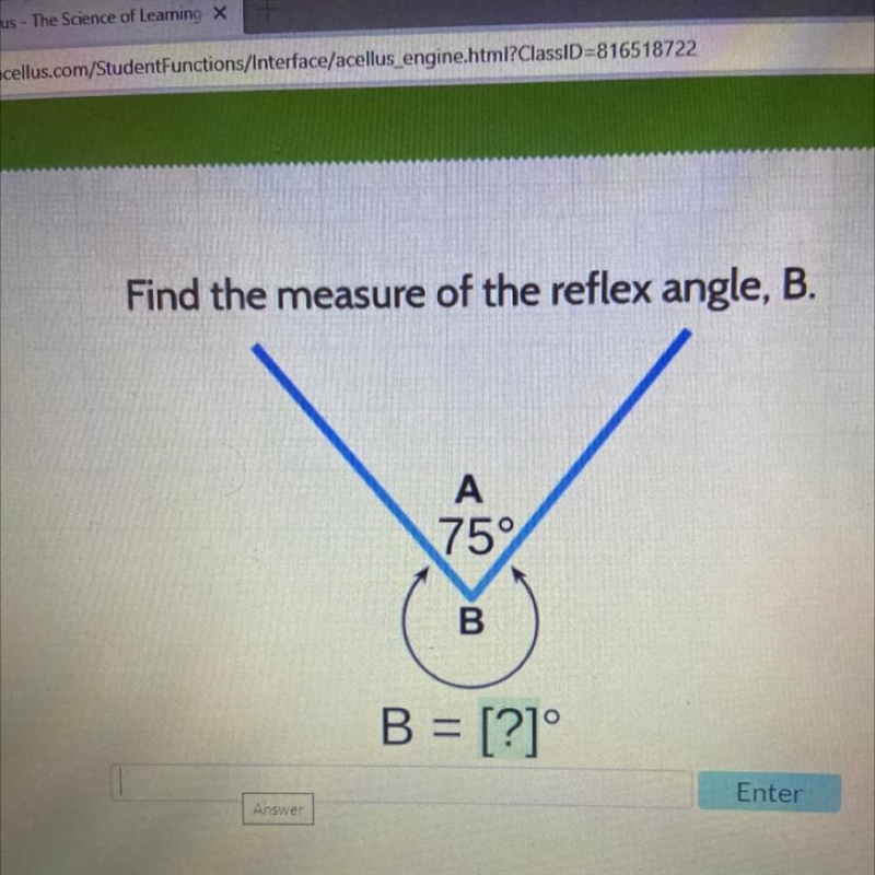 Find the measure of the reflex angle, B. A 75% B B = [?]° Enter Answer-example-1