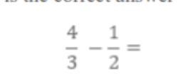 4/3 - 1/2 What is the answer-example-1