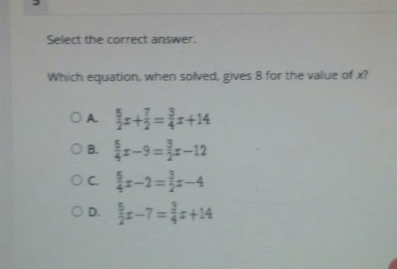 Select the correct answer. Which equation, when solved, gives 8 for the value of x-example-1