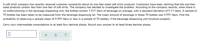 A soft drink company has recently received customer complaints about its one-liter-example-1