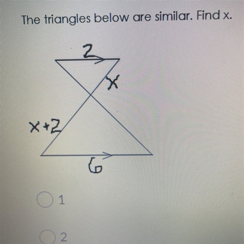 The triangles below are similar. Find x. a. 1 b. 2 c. 3 d. 4-example-1