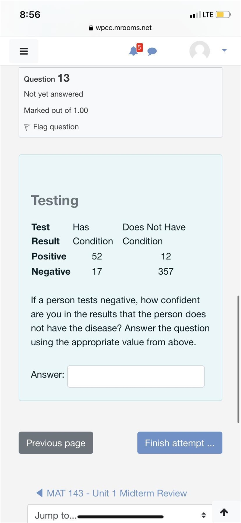 TestingTest ResultHas ConditionDoes Not Have ConditionPositive5212Negative17357If-example-1