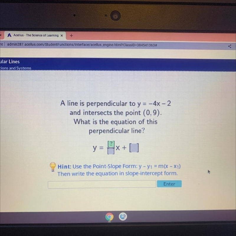 A line is perpendicular to y = -4x - 2 and intersects the point (0,9). What is the-example-1