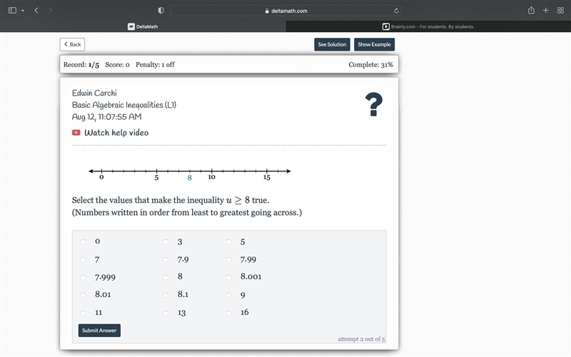 Select the values that make the inequality u≥8u≥8 true.(Numbers written in order from-example-1