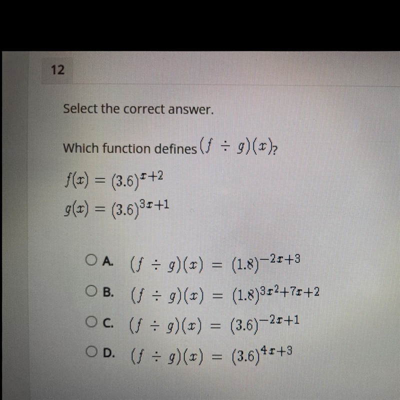 Which function defines (f/g)(x)? f(x)= (3.6)^x+2 g(x)= (3.6)^3x+1-example-1