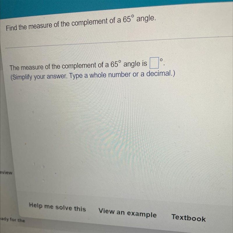 The measure of the complemented of a 65 angle is-example-1