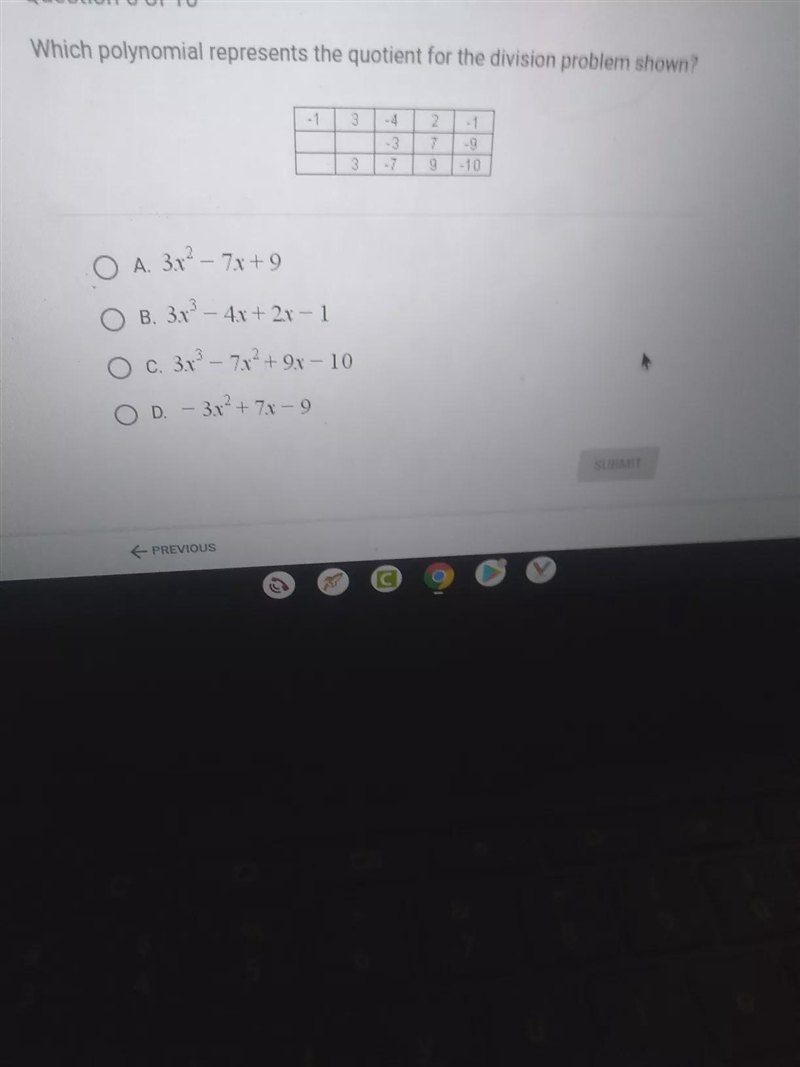 Which polynomial represents the quotient for the division problem shown? 2 7 9 3 -7 O-example-1