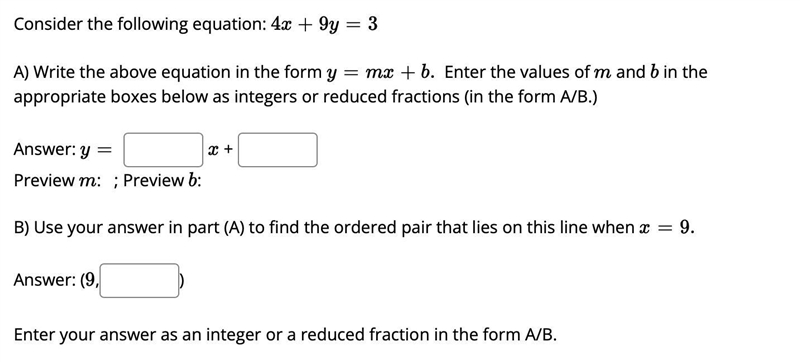 Consider the following equation: 4x+9y=34x+9y=3 A) Write the above equation in the-example-1