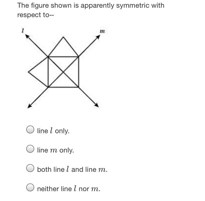 The figure shown is apparently symmetric with respect to--1mline l only.line m only-example-1