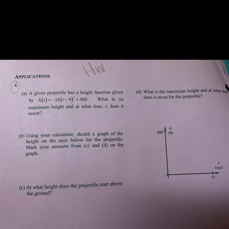 A given projectile has a height function given by h(t)=-16(t-4)^2+400. what is its-example-1