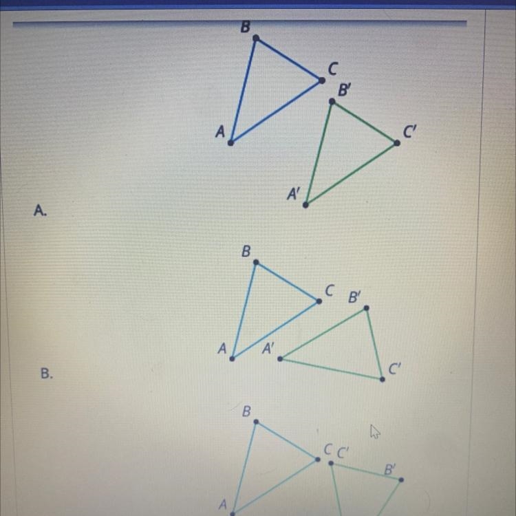 Here are 4 triangles that have each been transformed by adifferent transformation-example-1