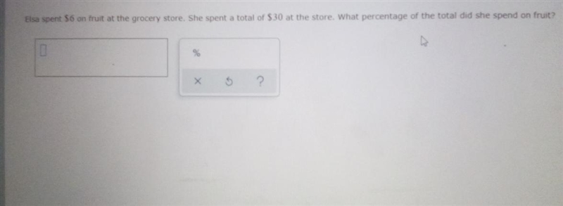 Elsa spent S6 on fruit at the grocery store. She spent a total of $30 at the store-example-1