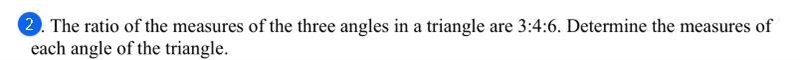 The ratio of the measures of the three angles in a triangle are 3:4:6. Determine the-example-1