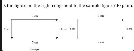 Is the fugure on the right congruent to the sample figure? Explain.-example-1