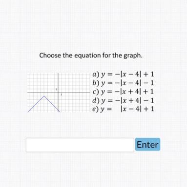 HELP Choose the equation for the graph. a) y = -x - 4 + 1 b) y = -x - 4| − 1 c) y-example-1