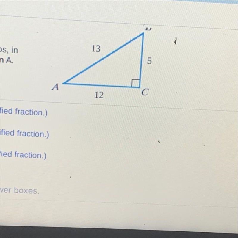 Use the given right triangle to find ratios, inreduced form, for sin A, cos A, and-example-1