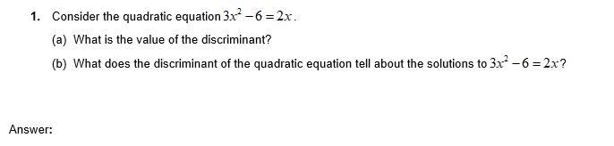 Please help me with this problem:Consider the quadratic equation 3x^2 - 6 = 2x.(a-example-1