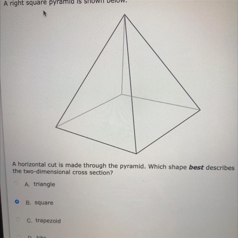 A horizontal cut is made through the pyramid. Which shape best describesthe two-dimensional-example-1