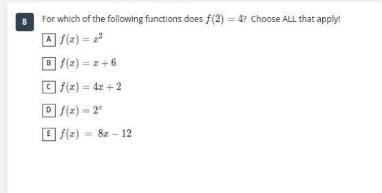 For which of the following functions does f(2)=4? Chose all that apply A.B.C.D.D-example-1