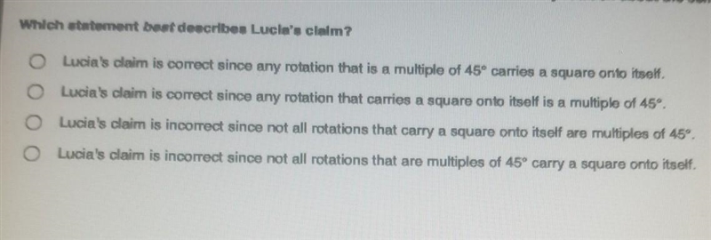 Lucia draws a square and plots the center of a square. She claims that any rotation-example-1