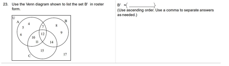 23. Use the Venn diagram shown to list the set B'′ in rosterUA BC45 7891415610121117B-example-1