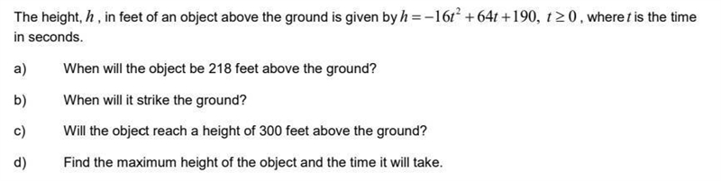 16. The height, h, in feet of an object above the ground is given by h = -16t² +64t-example-1