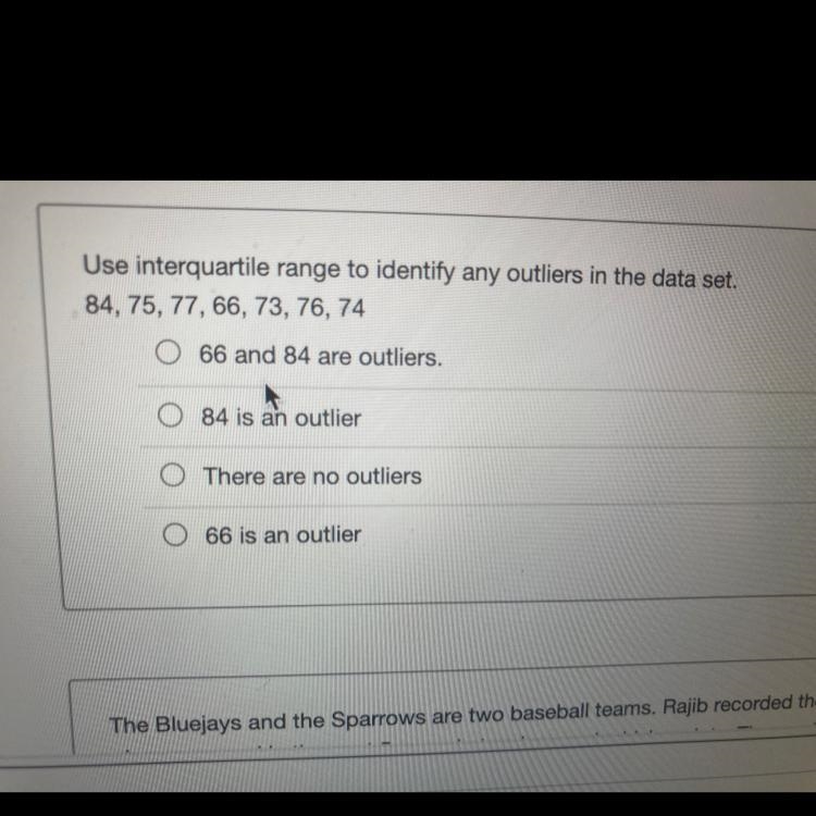 Jse interquartile range to identify any outliers in the data set84, 75, 77, 66, 73, 76, 74-example-1