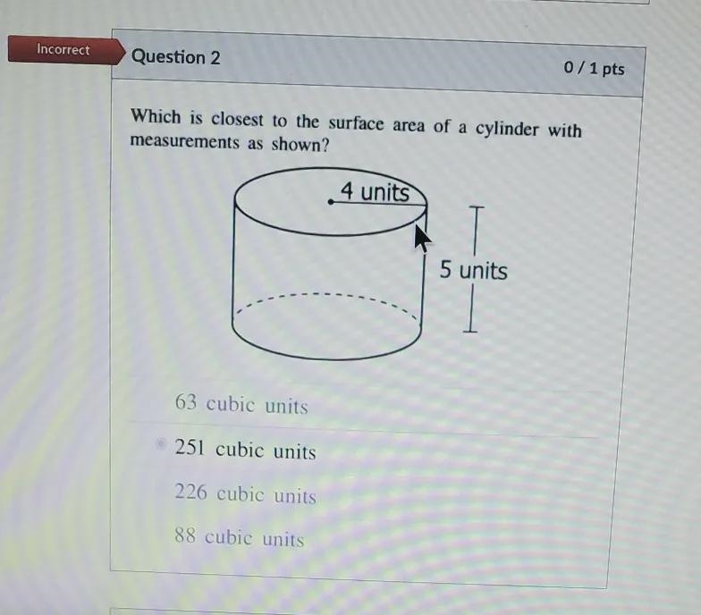 Which is closest to the surface area of a cylinder with measurements as shown?-example-1