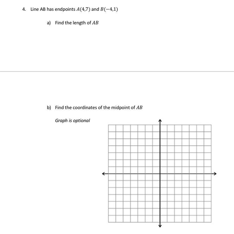 Line AB has endpoints A(4,7) and B(-4,1)A)Find the length of ABB)Find the coordinates-example-1