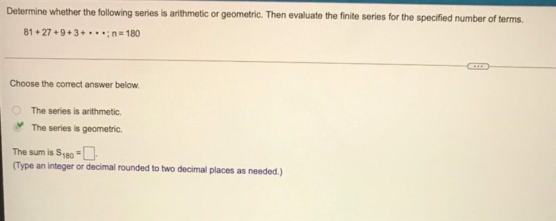 Evaluate the finite series for the specified number of terms.-example-2