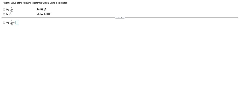 Find the value of the following logarithms without using a calculator.(a) log319(b-example-1