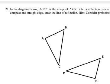 in the diagram below, angle DEF is the image of angle ABC after a reflection over-example-1