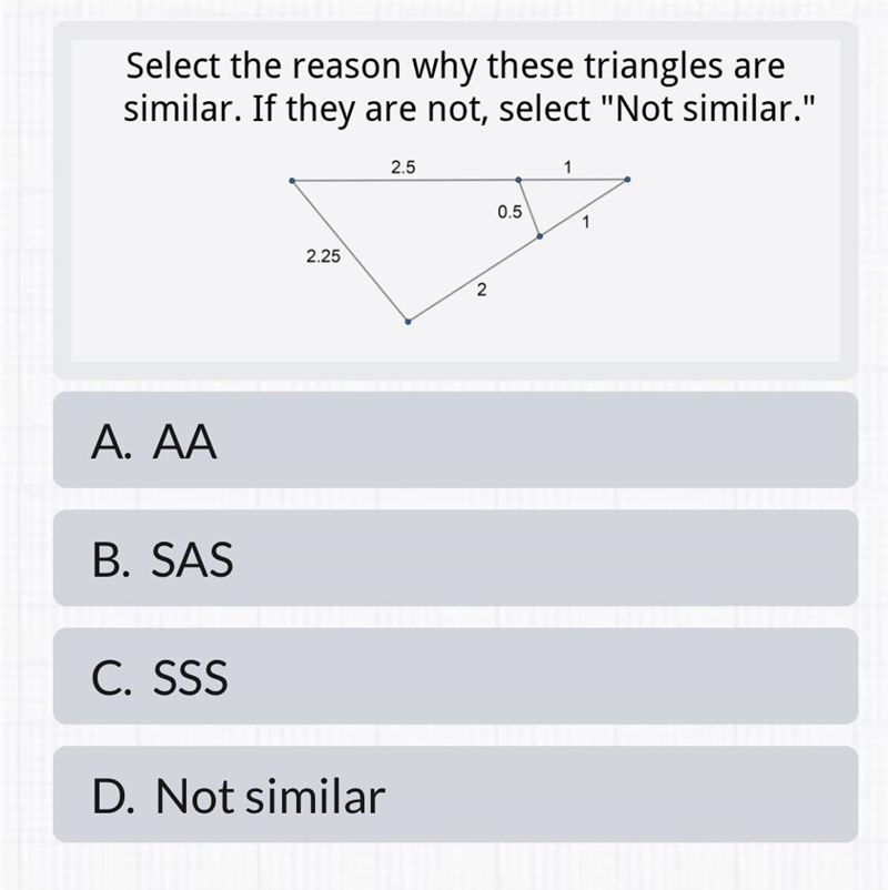 Select the reason why these triangles are similar. If they are not, select "Not-example-1