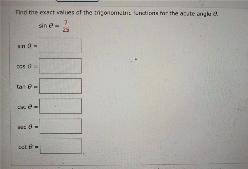 NO LINKS!! Find the exact values of the trigonometric functions for the acute angle-example-1