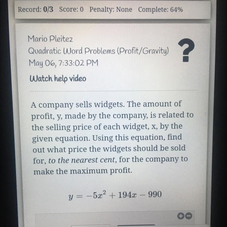 A company sells widgets. The amount ofprofit, y, made by the company, is related tothe-example-1