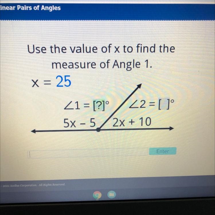 AcellusUse the value of x to find themeasure of Angle 1.x = 25Z1 = [?]° 22 = [ 1°5x-example-1