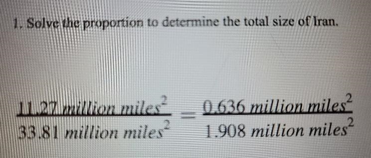 Solve the proportion to determine the total size of Iran.11.2 7 million miles squared-example-1