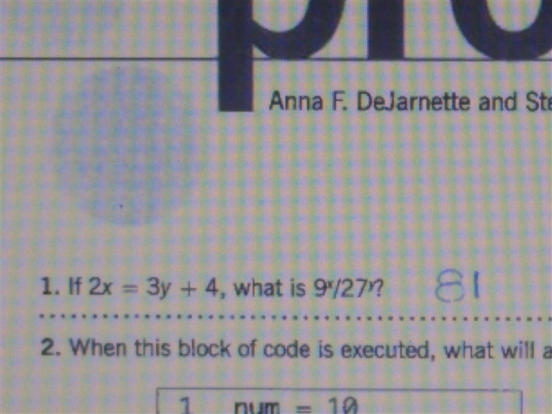 If 2x=3y + 4, what is 9^x/27 The teacher gave the answer but we have to show the work-example-1