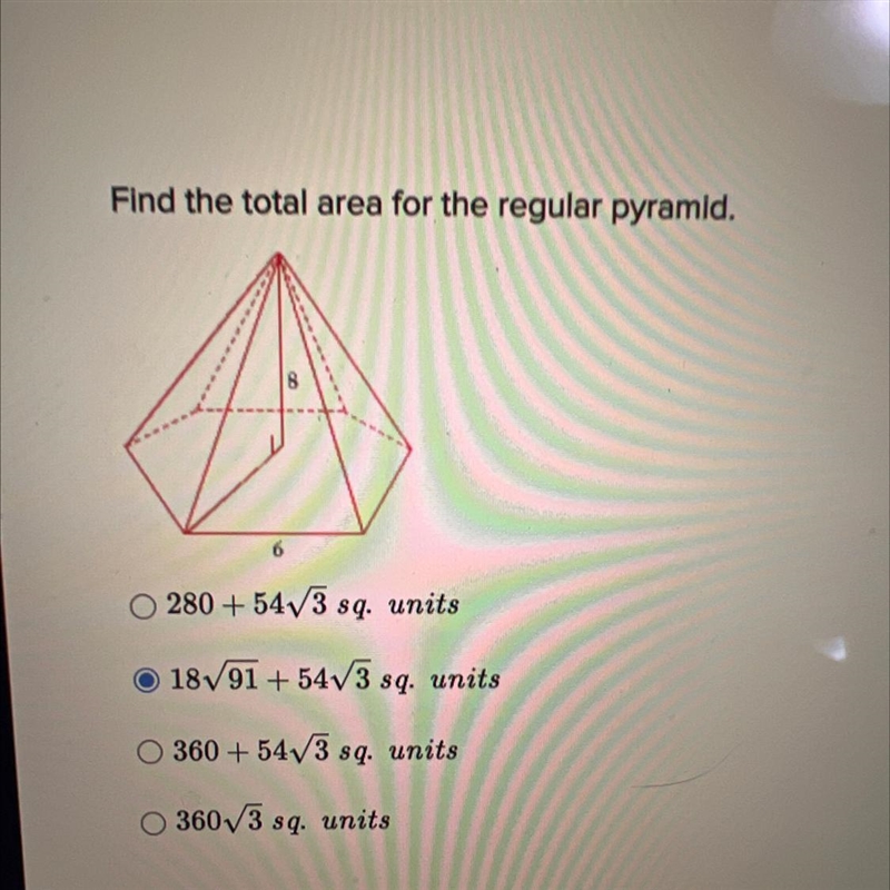 Find the total area for the regular pyramid. • 280 + 54^3 sq. units • 18^91 + 54^3 sq-example-1