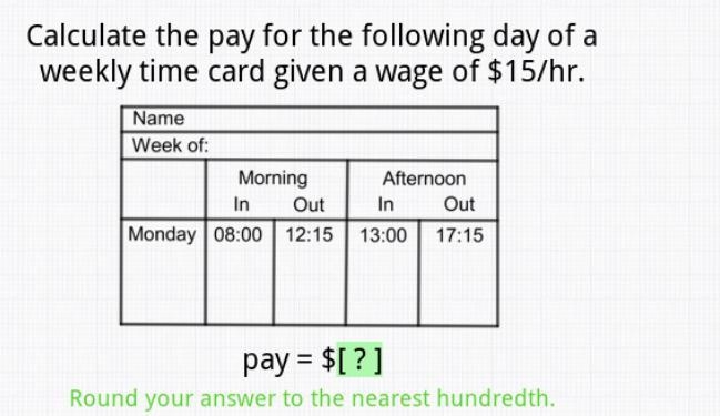 Calculate the pay for the following day of a weekly time card given a wage of $15/hr-example-1